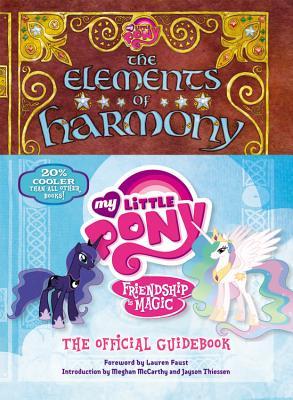 The Elements of Harmony: The Official Guidebook (My Little Pony: Friendship is Magic)