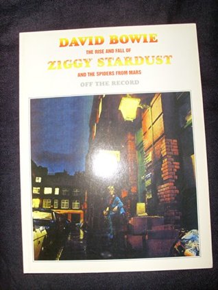 David Bowie: The Rise and Fall of Ziggy Stardust and the Spiders from Mars - Off the Record