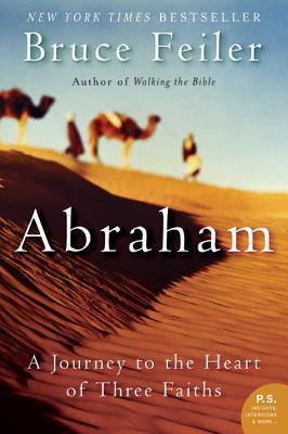 Abraham: A Journey to the Heart of Three Faiths