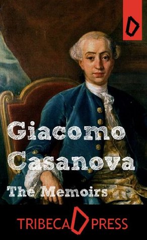 The Memoirs of Casanova (Complete)