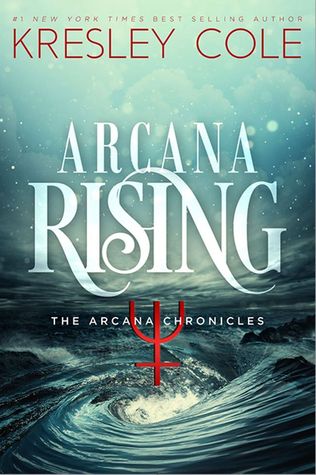 Arcana Rising (The Arcana Chronicles, #4)