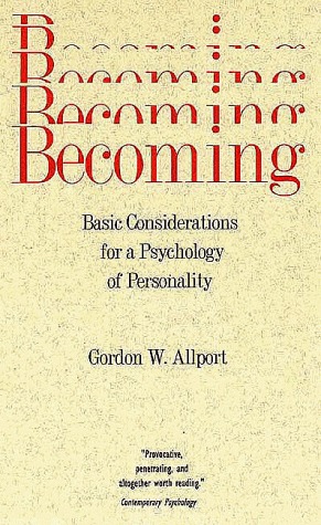 Becoming: Basic Considerations for a Psychology of Personality