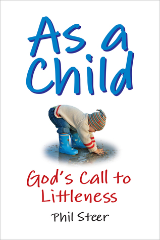 As a Child: God's Call to Littleness