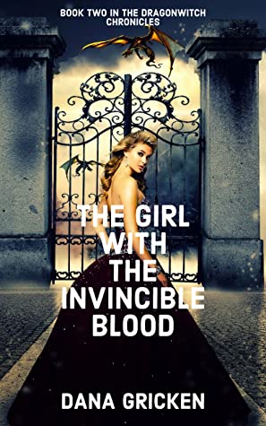 The Girl With The Invincible Blood (The Dragonwitch Chronicles, #2)