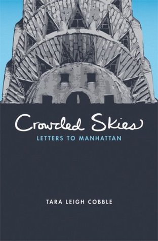 Crowded Skies: Letters To Manhattan