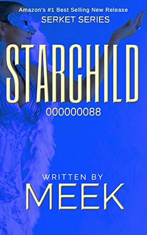 StarChild 000000088: A journey of Courage, Growth and Love (Serket Series Book 1)