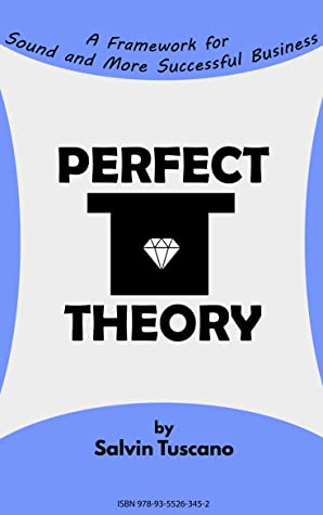 Perfect Box Theory - A Framework for Sound and More Successful Business