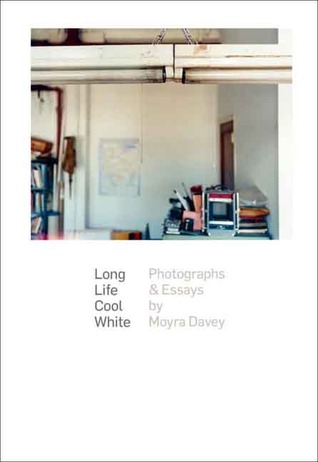 Long Life Cool White: Photographs and Essays