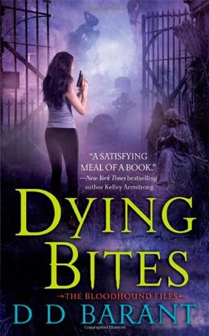 Dying Bites (The Bloodhound Files, #1)