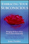 Embracing Your Subconscious: Bringing All Parts of You into Creative Partnership