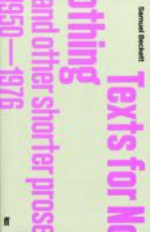 Texts for Nothing and Other Shorter Prose 1950-1976