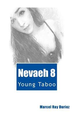 Nevaeh 8: Young Taboo