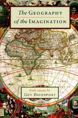 The Geography of the Imagination: Forty Essays