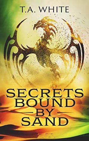 Secrets Bound By Sand (Dragon Ridden Chronicles, #4)