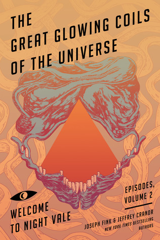 The Great Glowing Coils of the Universe (Welcome to Night Vale Episodes, #2)