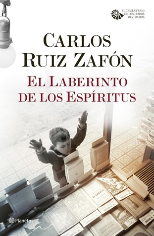 El laberinto de los espíritus (El cementerio de los libros olvidados, #4)