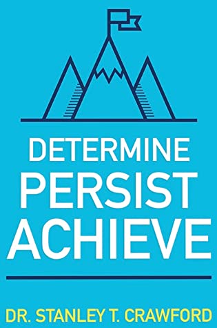 Determine Persist Achieve
