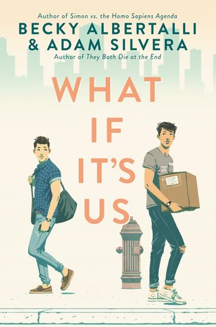 What If It's Us (What If It's Us, #1)