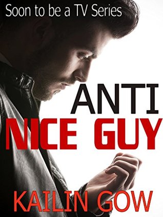 Anti-Nice Guy (Anti-Nice Guy Agency, #1)