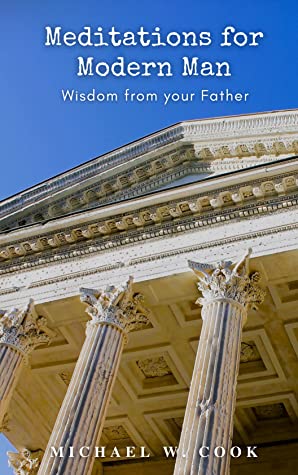 Meditations for Modern Man: Wisdom from your Father