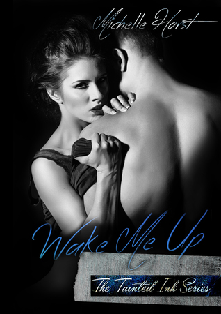 Wake Me Up (Tainted Ink, #1)
