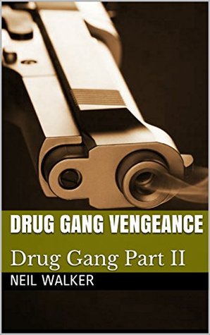 Drug Gang Vengeance (Drug Gang, #2)