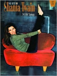 The Best of Shania Twain: 14 Hit Songs (Piano/Vocal/Guitar)