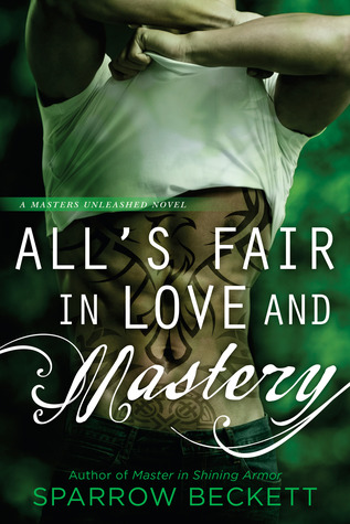 All's Fair in Love and Mastery (Masters Unleashed, #5)