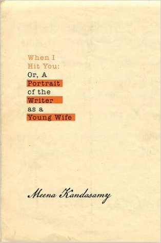 When I Hit You: Or, A Portrait of the Writer as a Young Wife