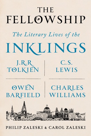 The Fellowship: The Literary Lives of the Inklings: J.R.R. Tolkien, C.S. Lewis, Owen Barfield, Charles Williams