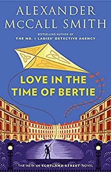 Love in the Time of Bertie (44 Scotland Street, #15)