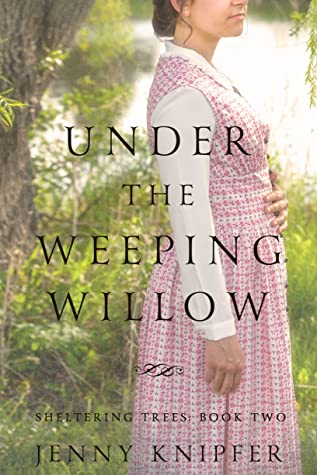 Under the Weeping Willow (Sheltering Trees #2)