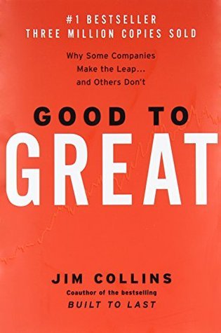 Good to Great: Why Some Companies Make the Leap... and Others Don't