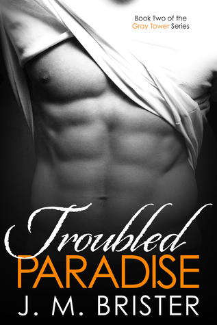 Troubled Paradise (Gray Tower, #2)