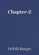 Chapter-Z (Deeper Level #12)