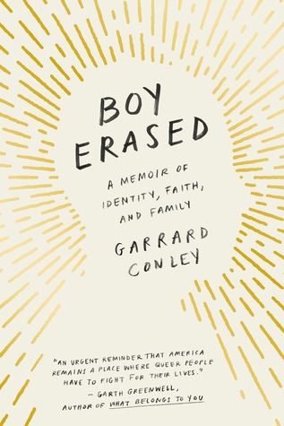 Boy Erased: A Memoir of Identity, Faith, and Family