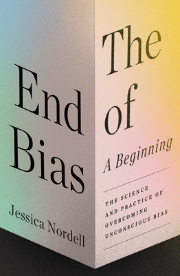 The End of Bias: A Beginning