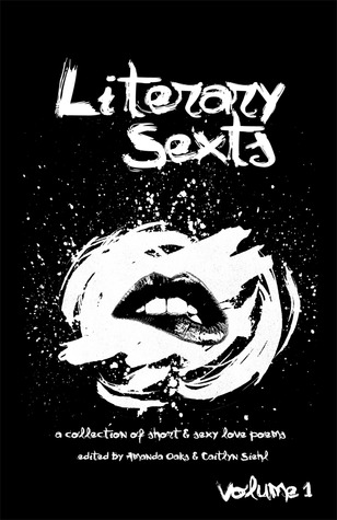 Literary Sexts: A Collection of Short & Sexy Love Poems (Volume 1)