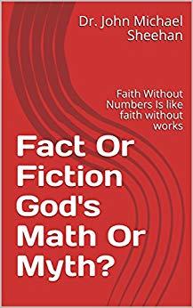 Fact Or Fiction God's Math Or Myth? [Print Replica] Kindle Edition