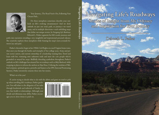 Navigating Life's Roadways: Stories of Insight from My Odyssey and Inspiration for Your Journey