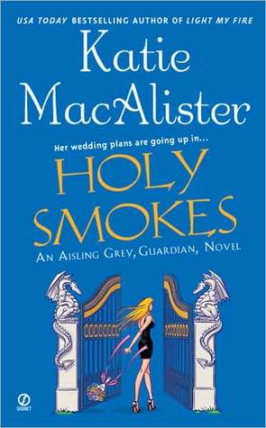 Holy Smokes (Aisling Grey, #4)