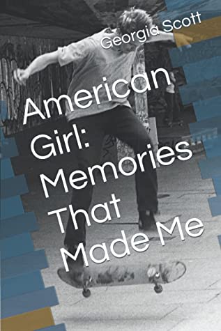 American Girl: Memories That Made Me