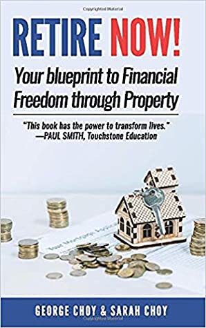 RETIRE NOW! Your Blueprint to Financial Freedom Through Property