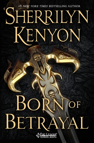 Born of Betrayal (The League: Nemesis Rising #8)