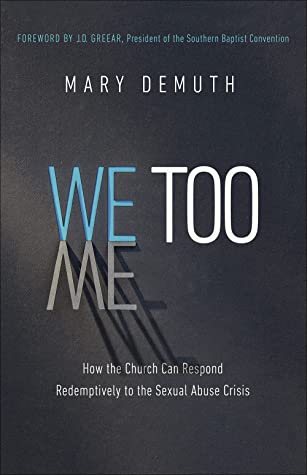 We Too: How the Church Can Respond Redemptively to the Sexual Abuse Crisis