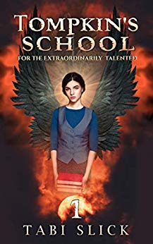 Tompkin's School For The Extraordinarily Talented (A Supernatural Academy Trilogy #1)