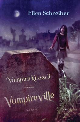 Vampireville (Vampire Kisses, #3)