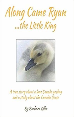 Along Came Ryan, the Little (Gosling) King, Volume I, (Full-color version)