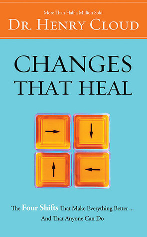 Changes That Heal: The Four Shifts That Make Everything Better…And That Anyone Can Do
