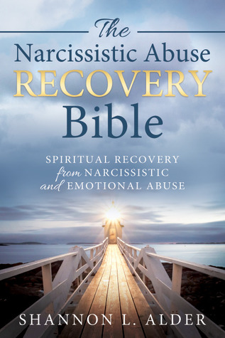 The Narcissistic Abuse Recovery Bible